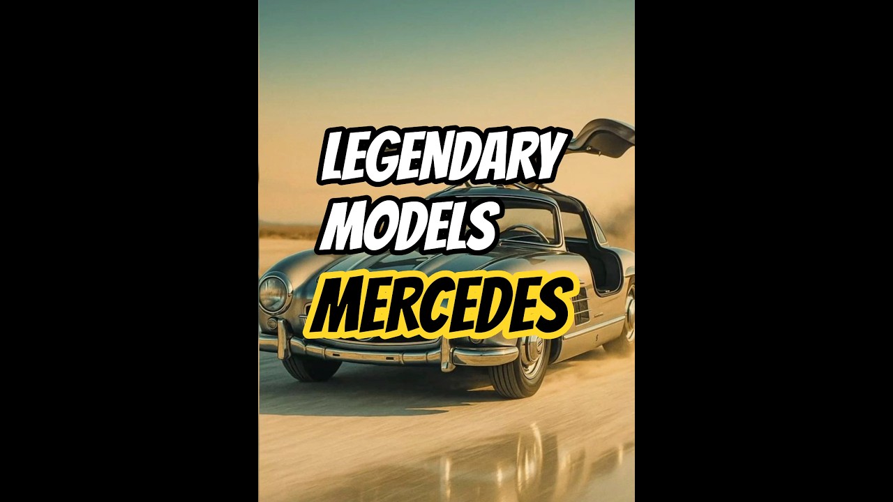 Legendary Models Of Mercedes Company 