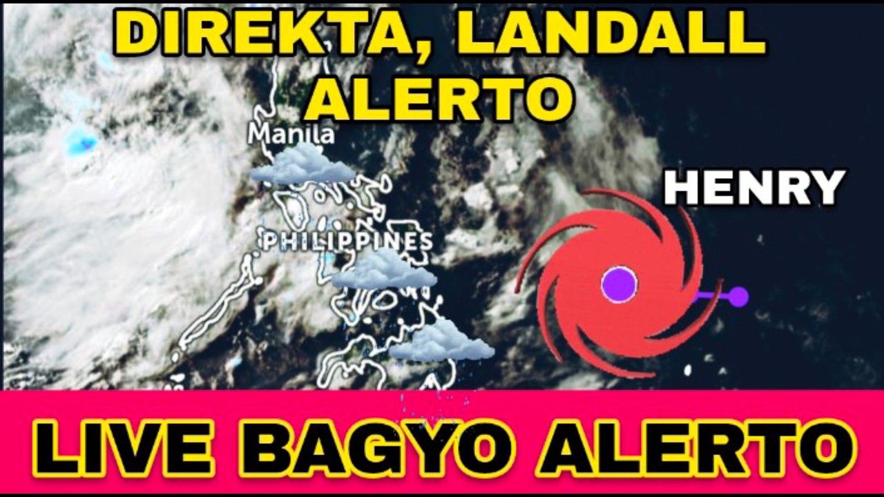 🔴 LIVE BAGYO ALERTO 🔴 MAGHANDA! MAAARING MAG-LANDFALL SI BAGYONG HENRY SA MGA SUSUNOD NA ORAS