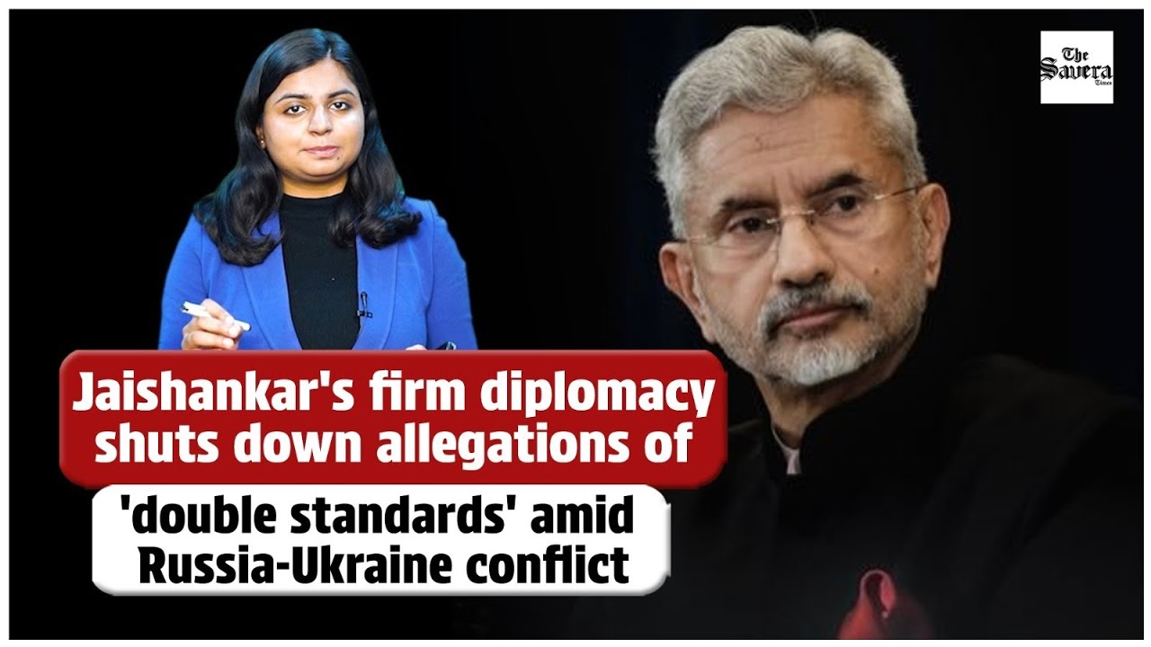 Jaishankar' firm diplomacy shuts down allegations of 'double standards' amid Russia-Ukraine conflict