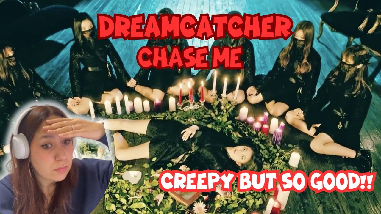 DREAMCATCHER - CHASE ME | REACTION