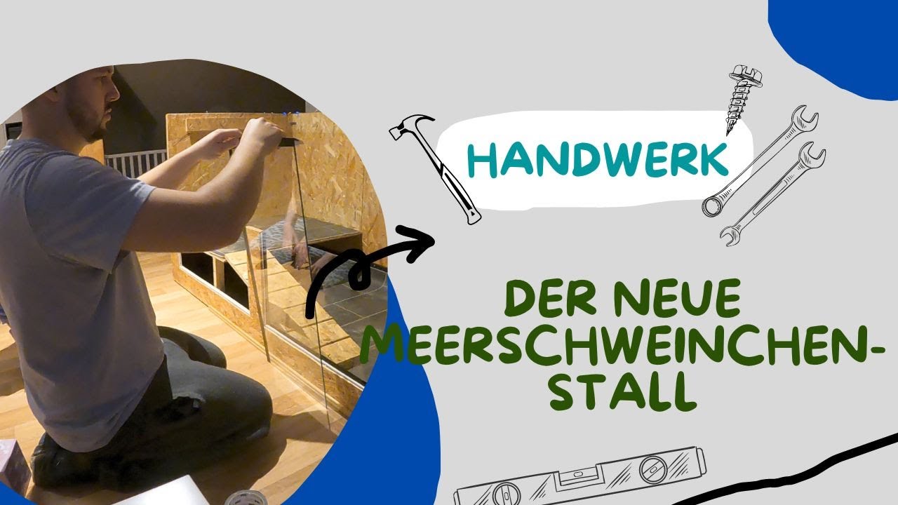 Handwerk - Der neue Meerschweinchenstall I Handwerk I DIY I Haustiere I Heimwerker