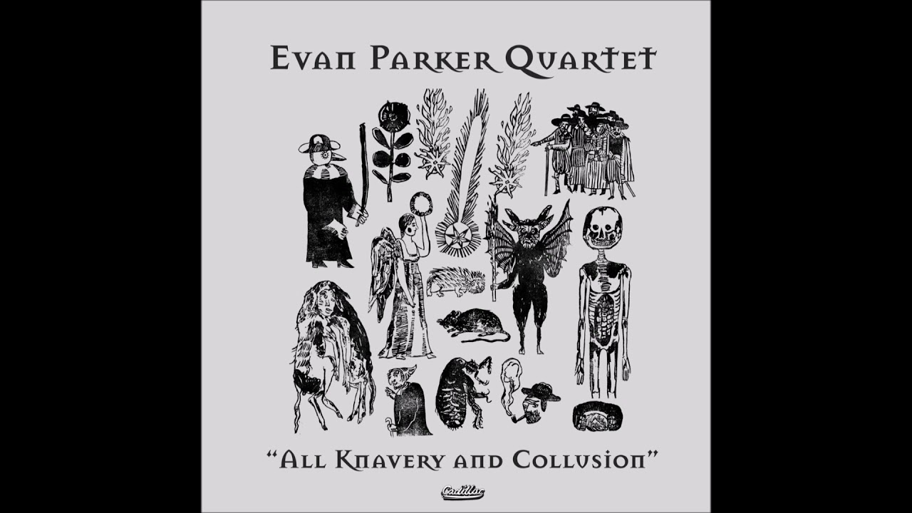 Evan Parker Quartet ‎– All Knavery And Collusion