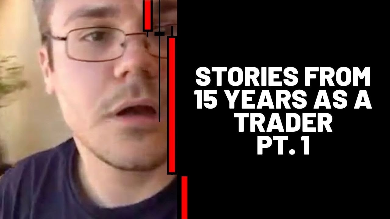 Stories From 15 Years As A Trader - Part 1