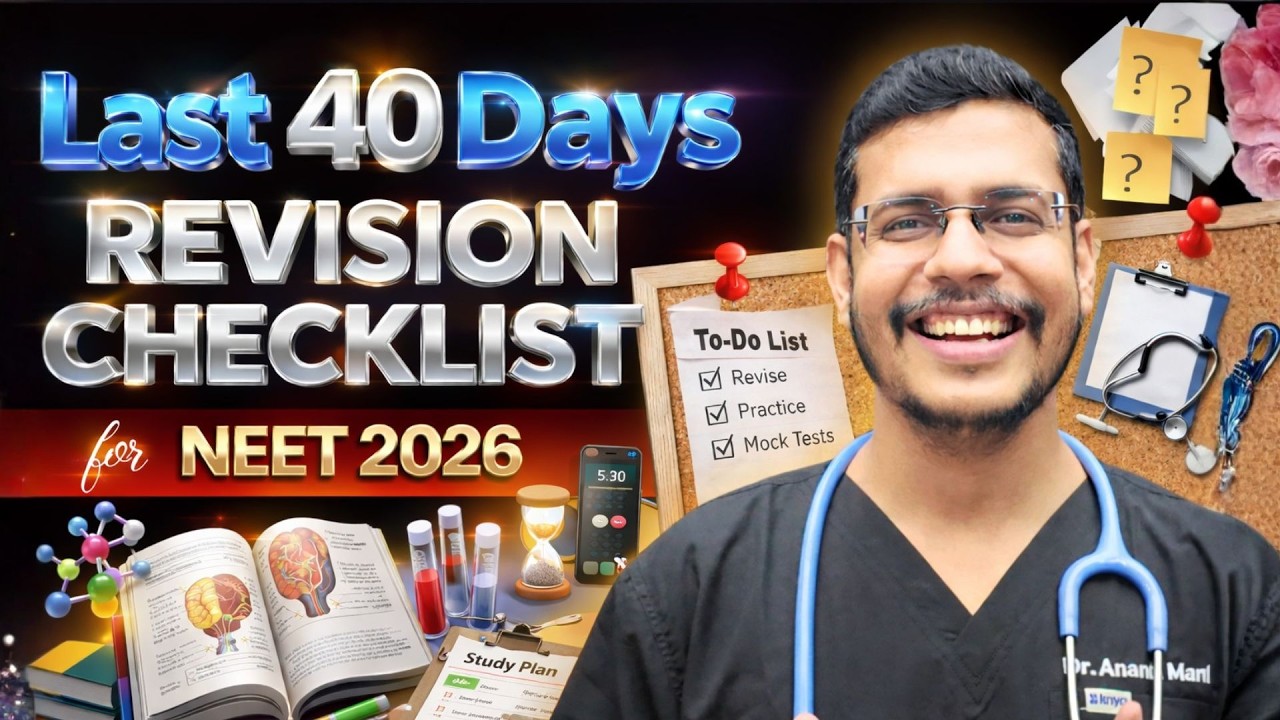 Last 40 Days Revision Checklist For NEET 2026 | Dr. Anand Mani