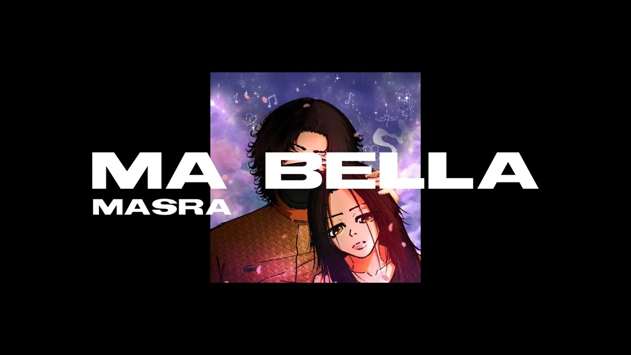 MASRA - MA BELLA (Official Lyrics Video)