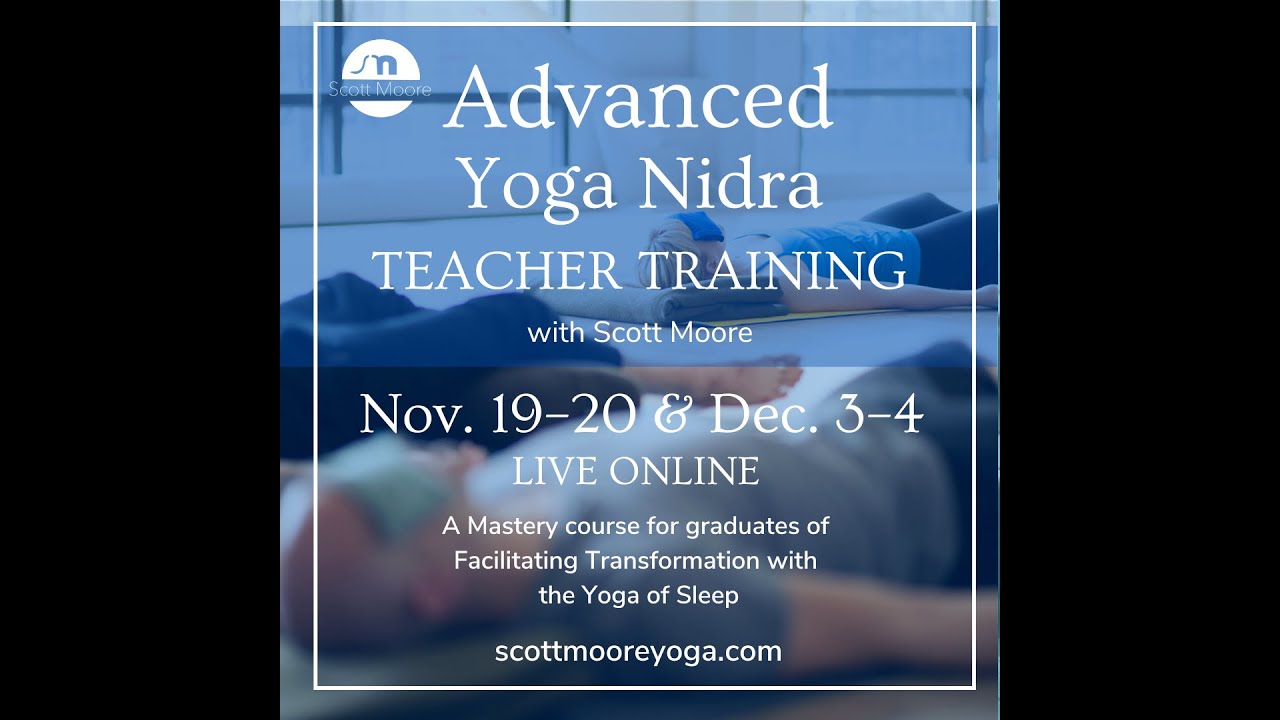 Advanced Yoga Nidra Teacher Training with Scott Moore