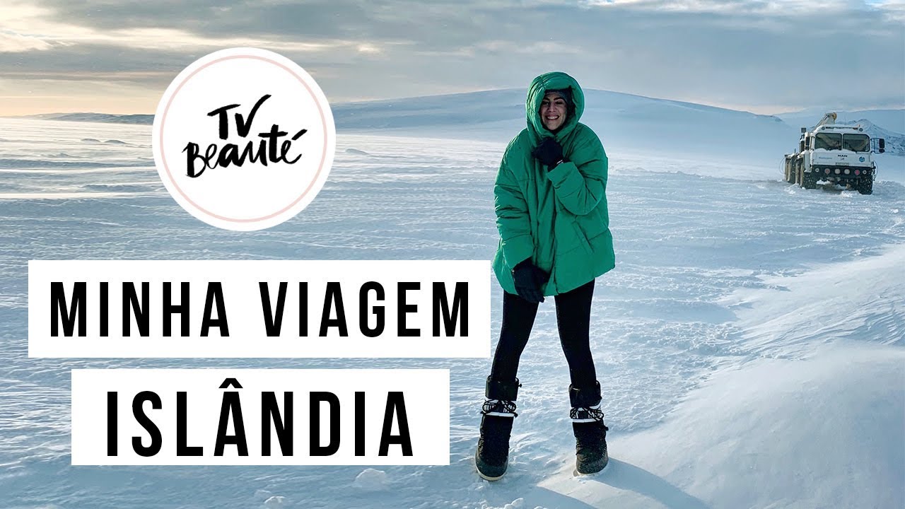 Islândia: Tudo Sobre a Minha Viagem - TV Beauté | Vic Ceridono