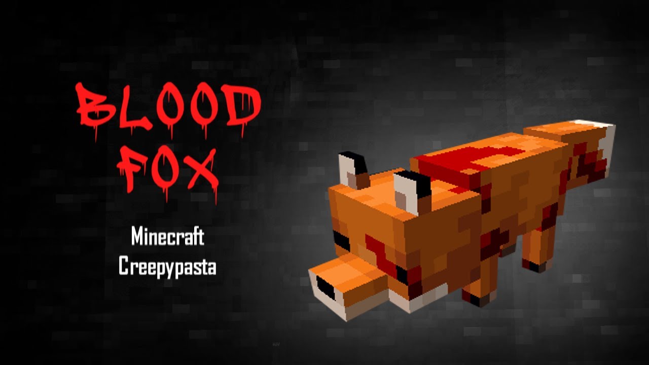 Minecraft Creepypasta | BLOOD FOX