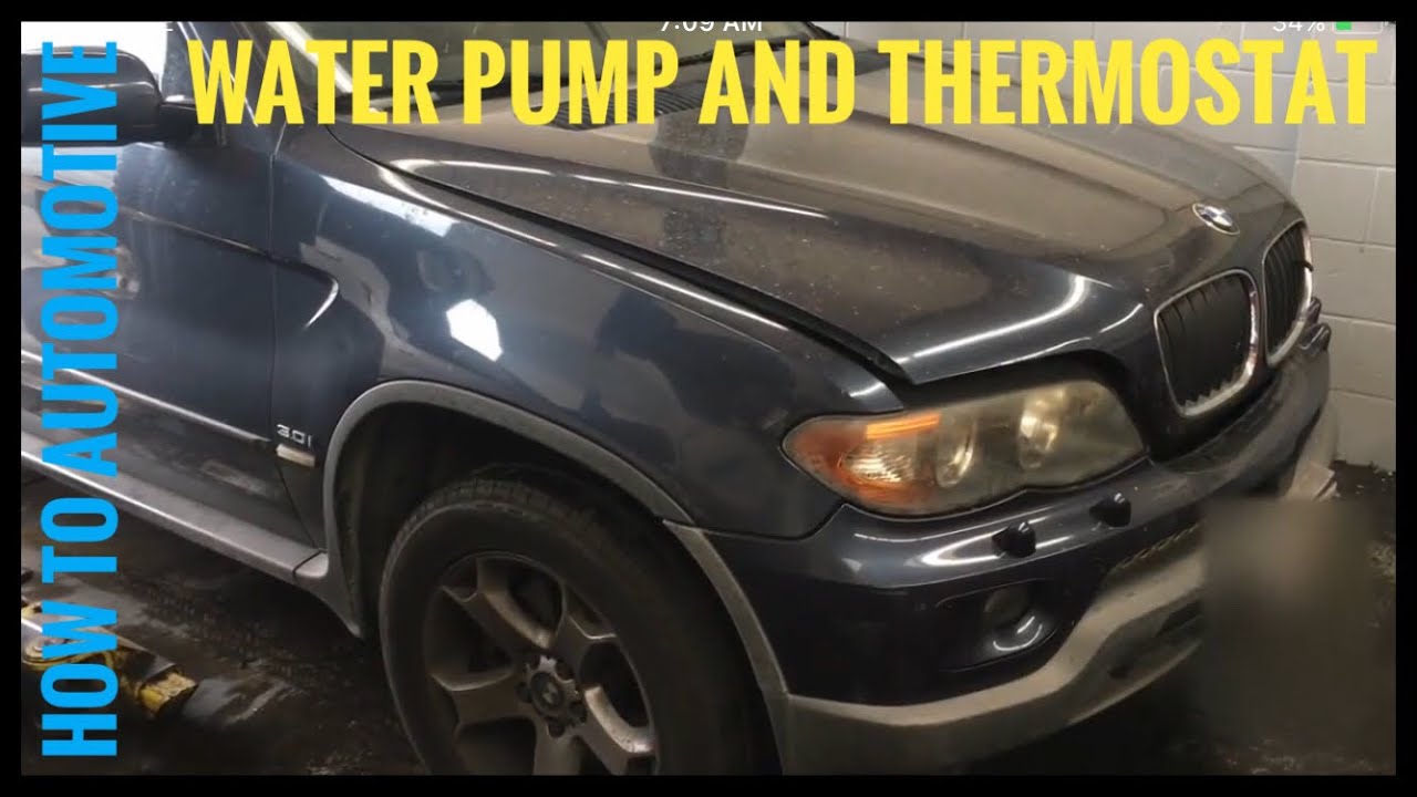How to Replace the Water Pump and Thermostat on a BMW X5 with 3.0 L Engine