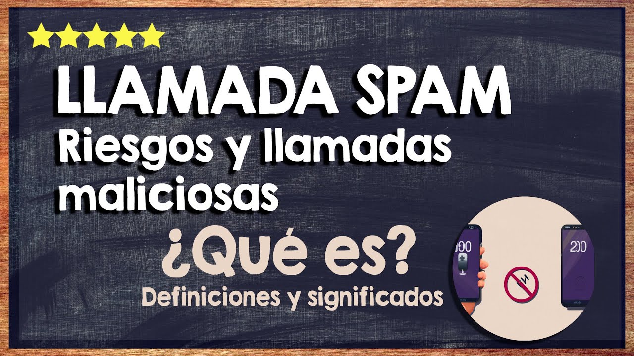 📲 ¿Qué es una llamada spam? - Conoce los riesgos y la manera de evitar llamadas maliciosas 📲