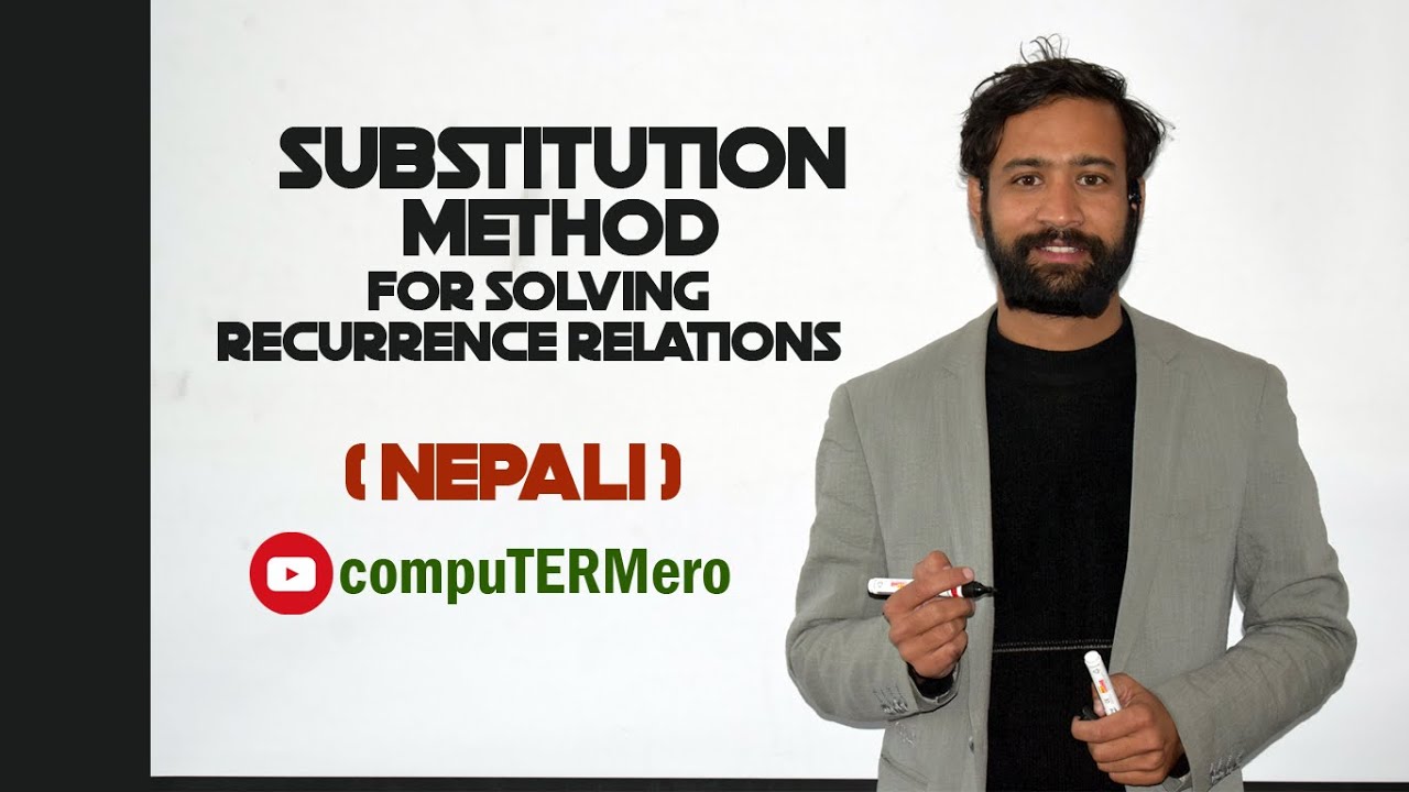 Substitution Method for solving Recurrences || Easily explained with example || Nepali