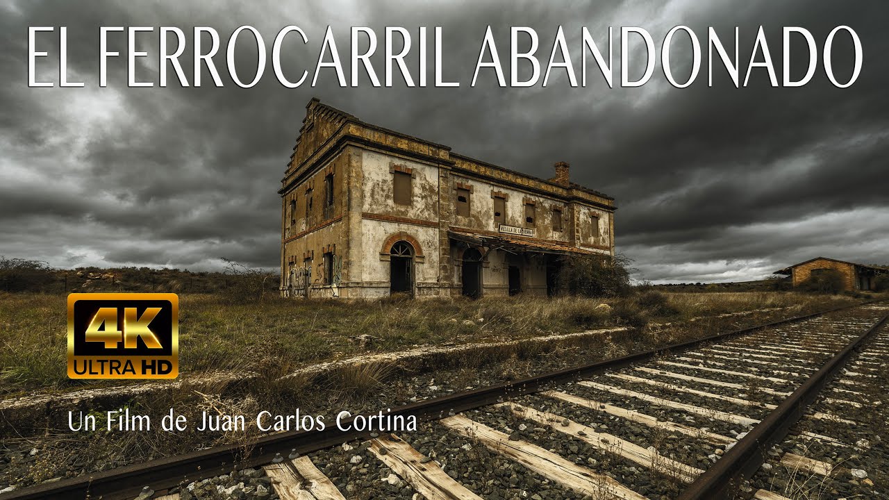EL FERROCARRIL ABANDONADO | TIMELAPSE 4K