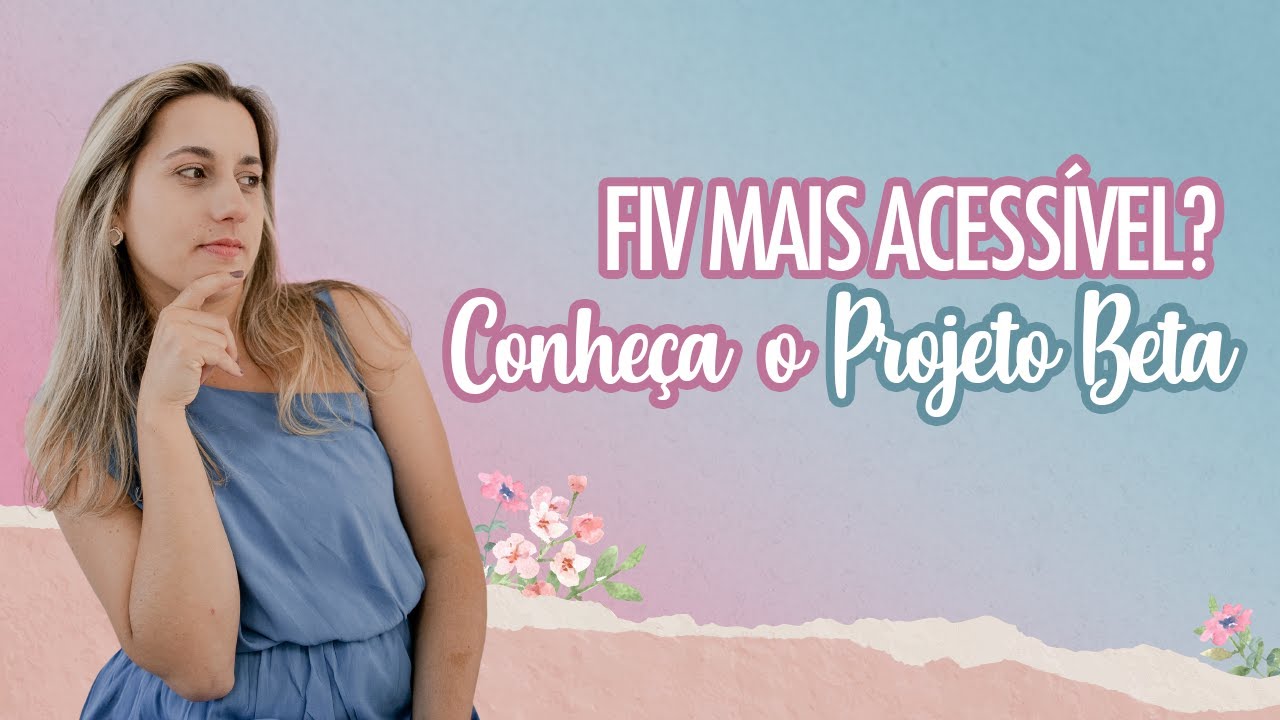 FIV mais acessível? Conheça o Projeto Beta