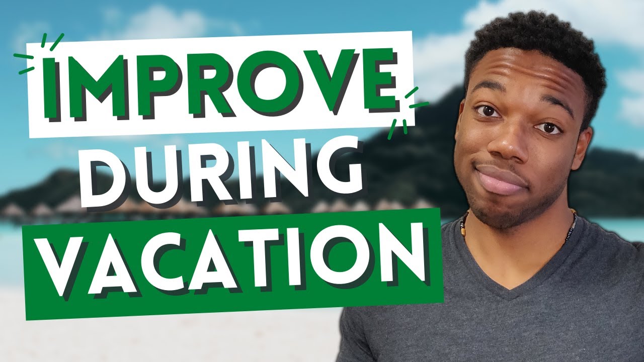 Don't Waste Your Vacation! - How To Have A Productive Summer!