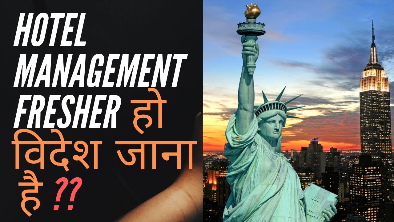 HOW TO GO ABROAD AS A HOTEL MANAGEMENT FRESHER WITH DIPLOMA OR DEGREE IN ANY STREAM.
