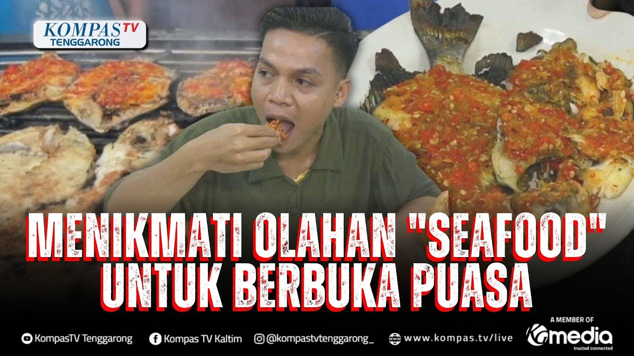 Olahan Seafood Bisa Jadi Menu Pilihan Warga Makassar untuk Buka Puasa
