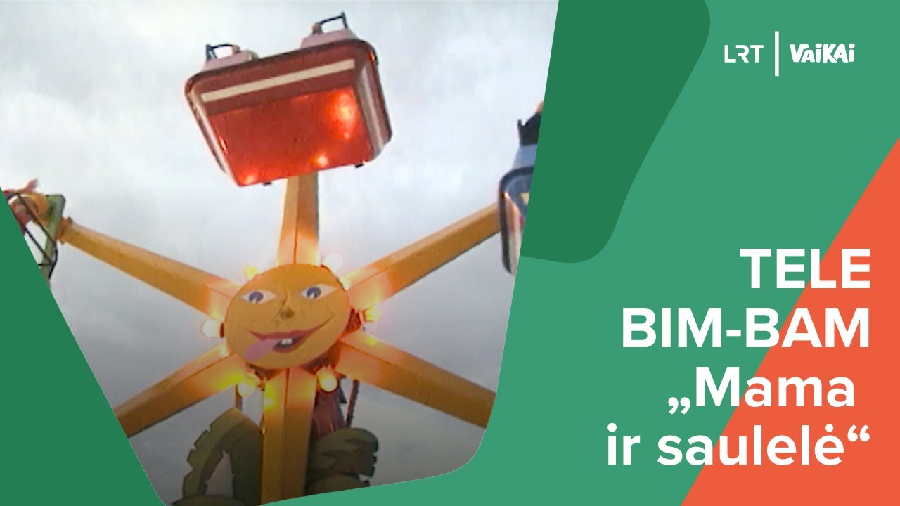 LRT VAIKAI. Tele Bim-Bam „Mama ir saulelė“ | Muzikinis klipas
