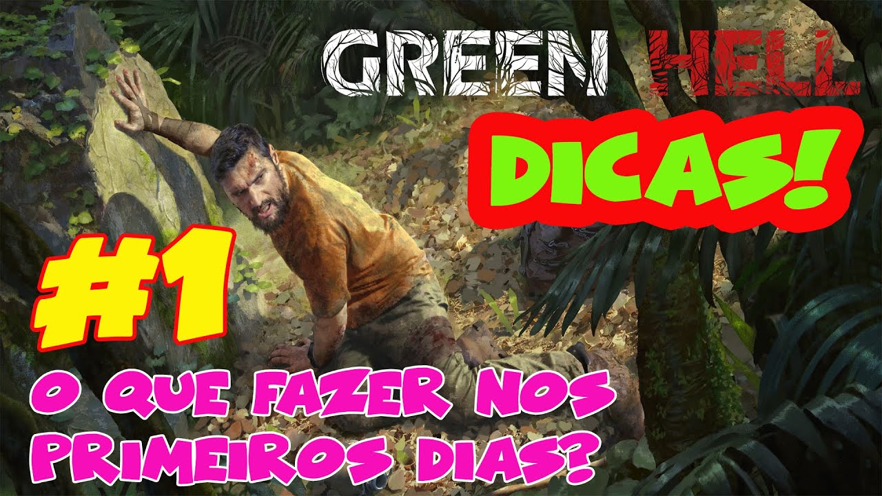 Green Hell, Começando bem - Dicas e Truques!