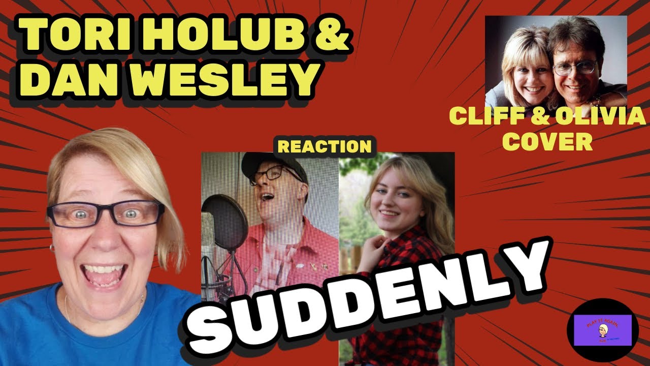 1st Time Hearing ~ SUDDENLY by TORI HOLUB & DAN WESLEY ~ Reaction