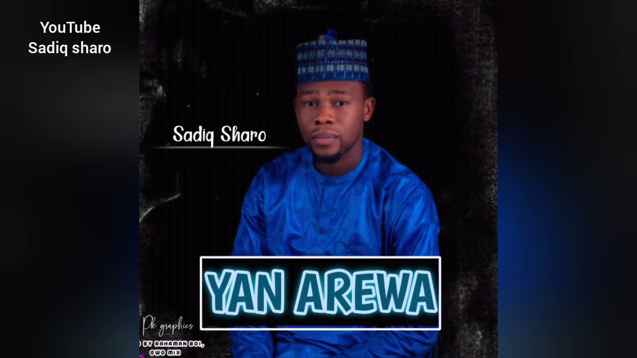 Yan'Arewa (official Audio 2022) by Sadiq sharo