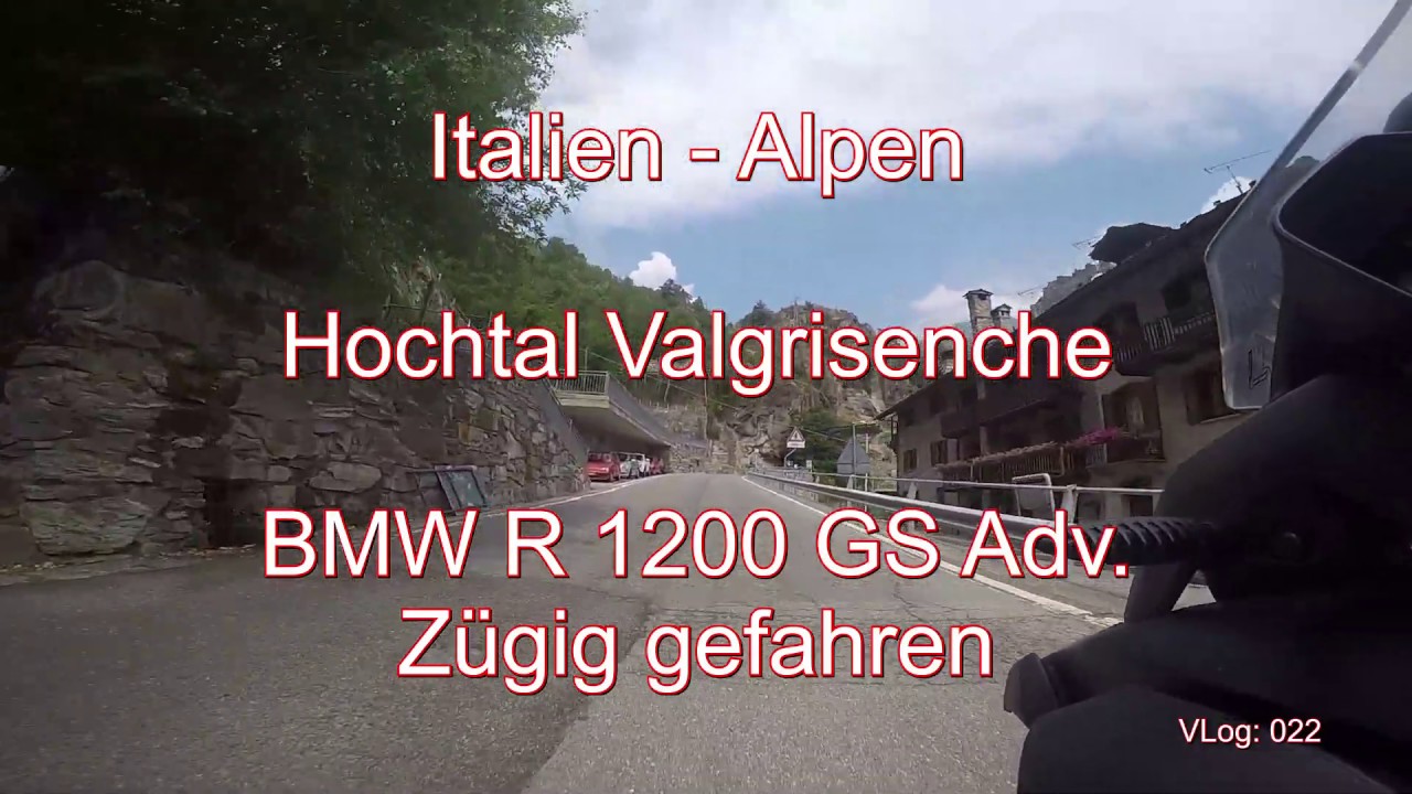 Italien - Alpen - Valgrisenche mit der BMW R 1200 GS Adv. - zügig