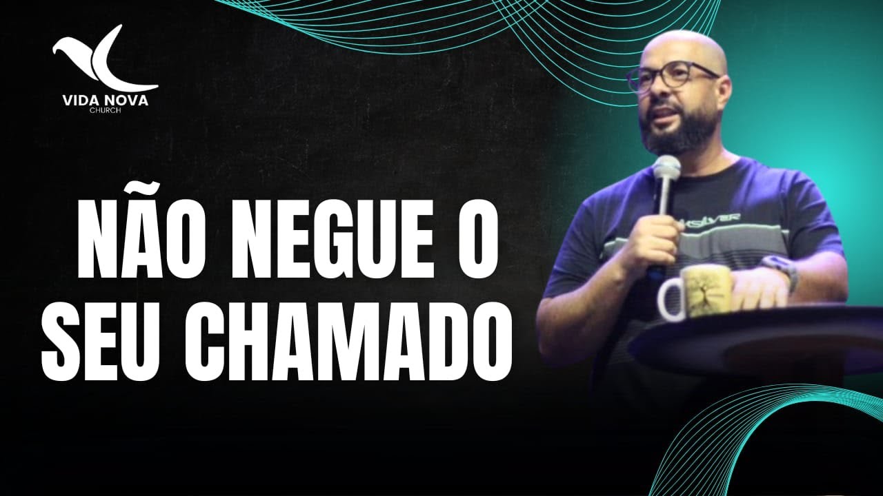 N&atilde;o negue o seu chamado | Pr Haroldo Moreira | Vida Nova Church Mongagu&aacute;