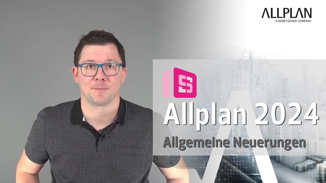 Teaser - ALLPLAN 2024 Allgemeine Neuerungen