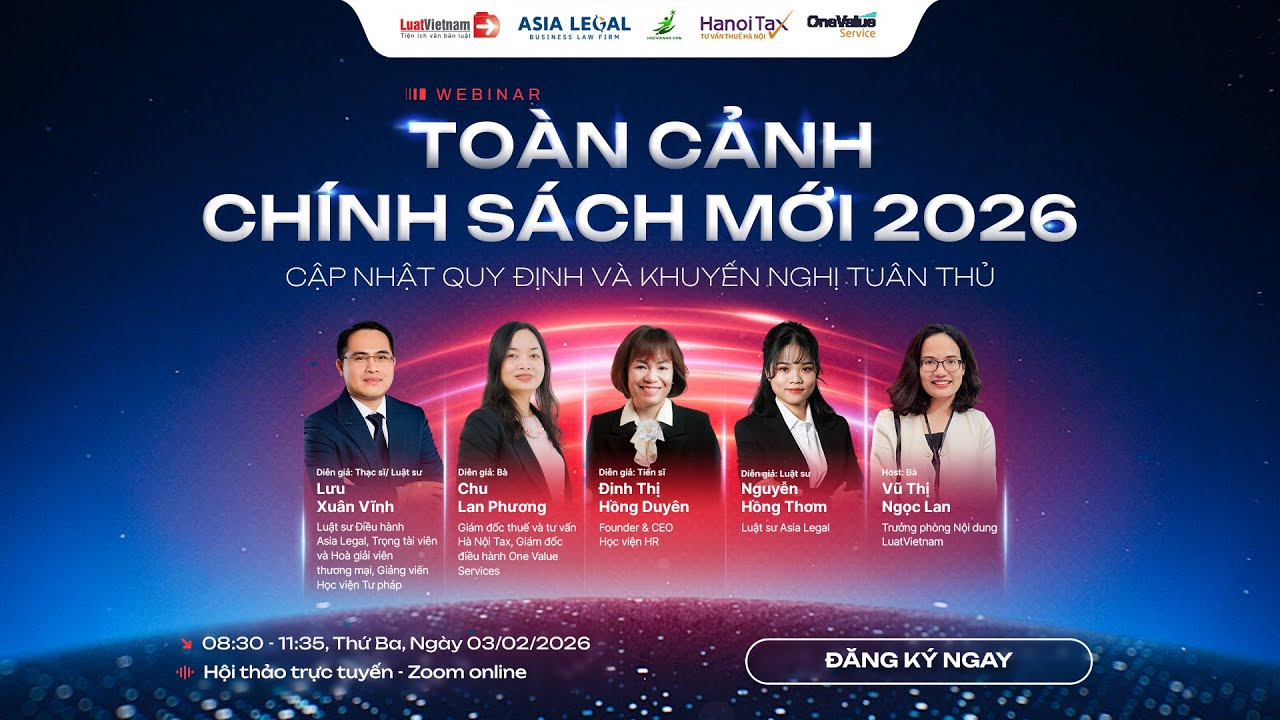 Webinar “Toàn Cảnh Chính Sách Mới 2026 - Cập Nhật Quy Định Và Khuyến Nghị Tuân Thủ” | LuatVietnam.vn