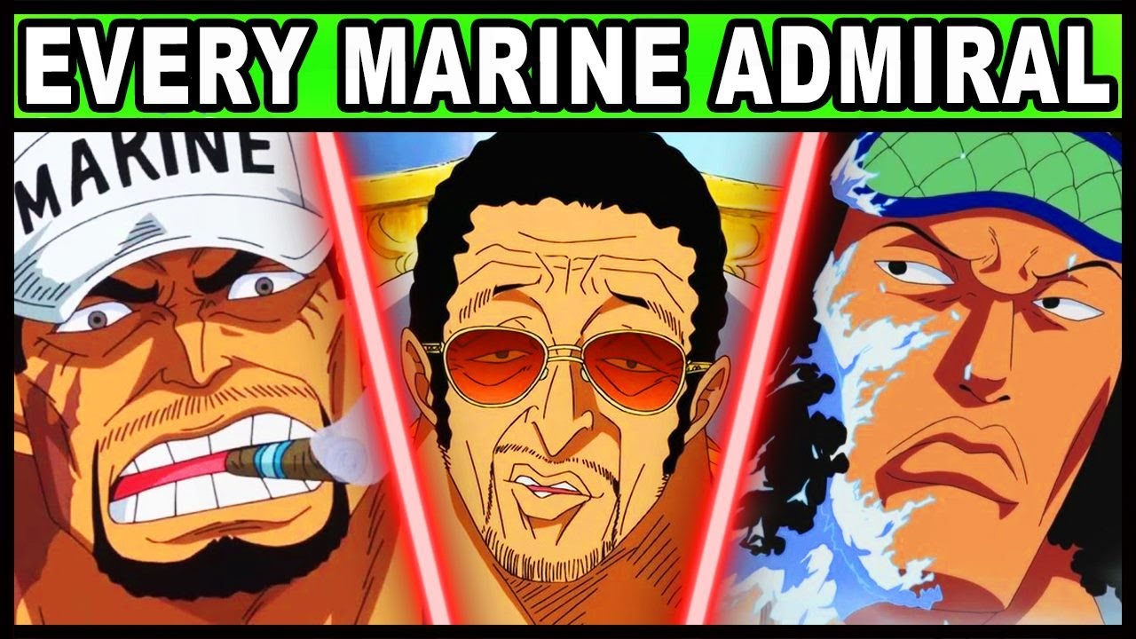 All 6 Marine Admirals and Their Powers Explained! (One Piece Every Admiral)