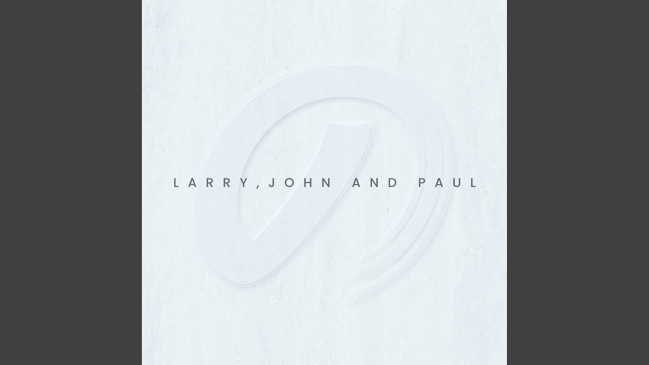 Larry, John and Paul