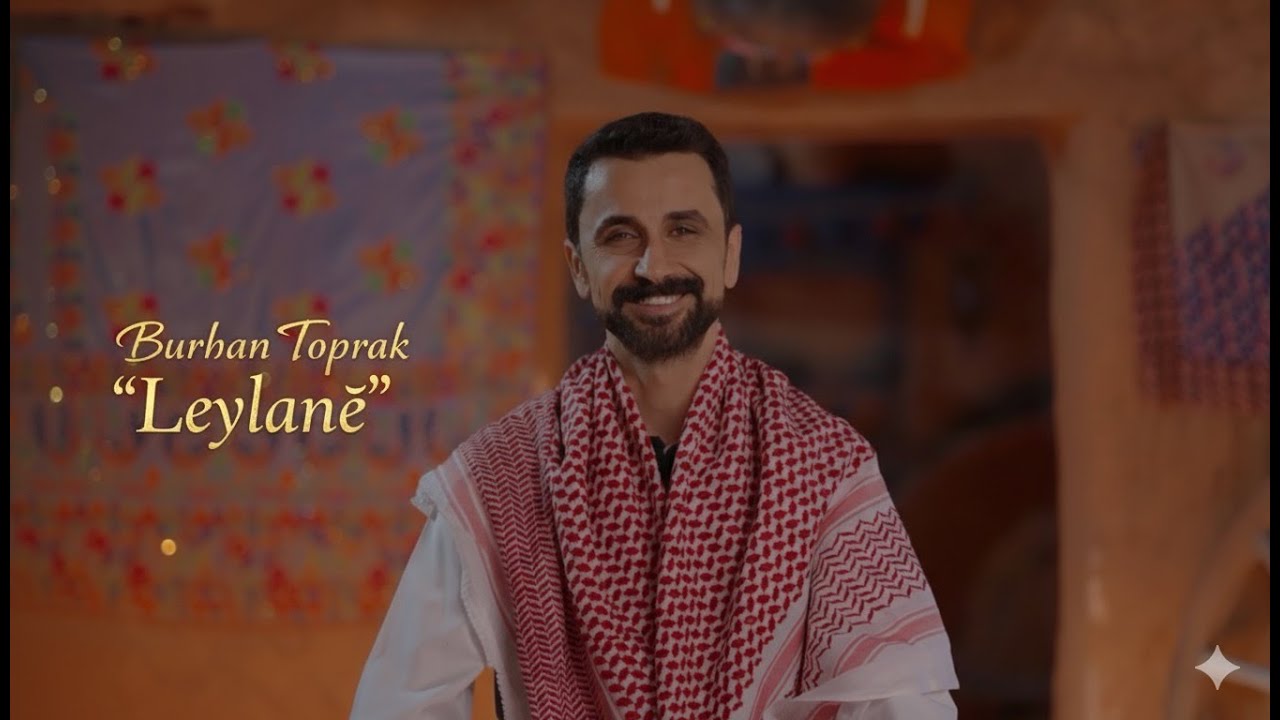 Burhan Toprak - Leylan&ecirc; (Offical Music Video)