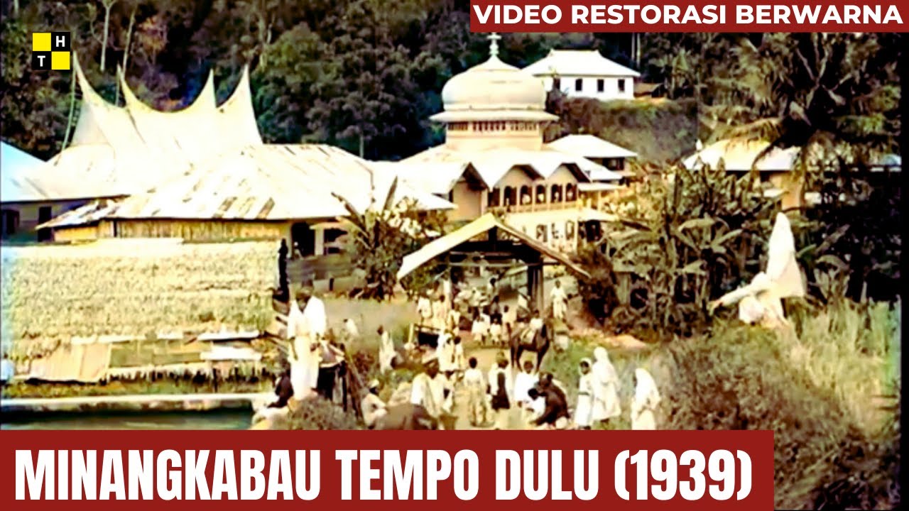 Minangkabau Tempo Dulu (1939) | Rekaman Langka Penjajah Belanda