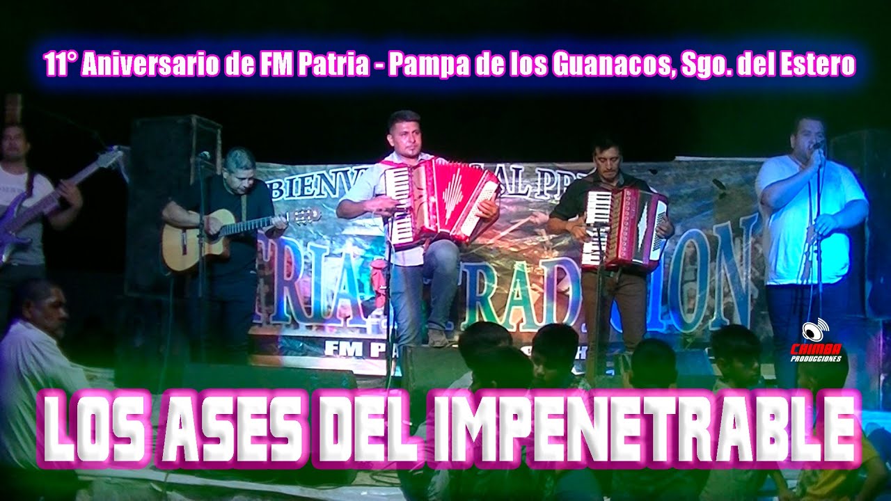 Los Ases del Impenetrable en los Festejos de FM Patria, Pampa de los Guanacos   02 01 22