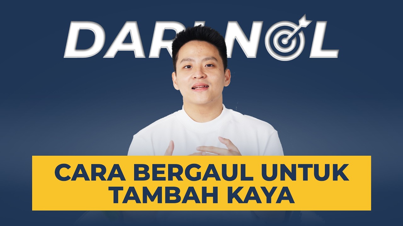 Cara Tambah Kaya dari Bergaul I #DariNol