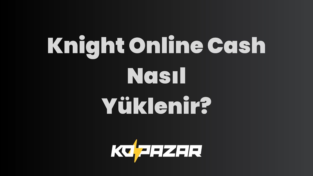 Knight Online Cash (NPoint) Y&uuml;kleme İşlemi Nasıl Yapılır?