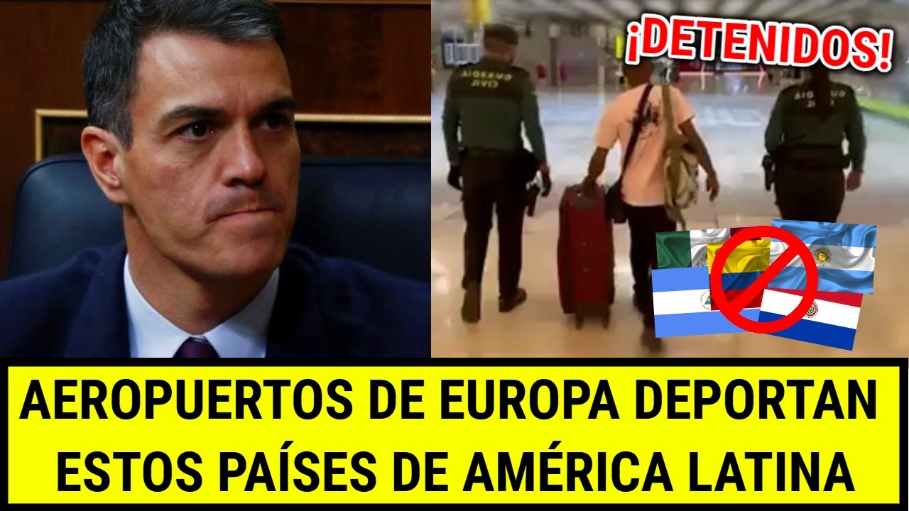 🚫Las 8 Nacionalidades Latinas con Más Problemas en Aeropuertos Europeos