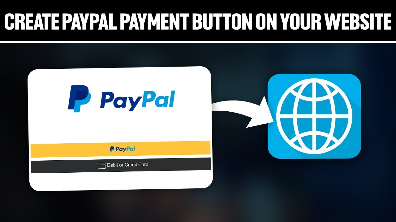 How To Create PayPal Payment Button On Your Website ! (Full Tutorial)