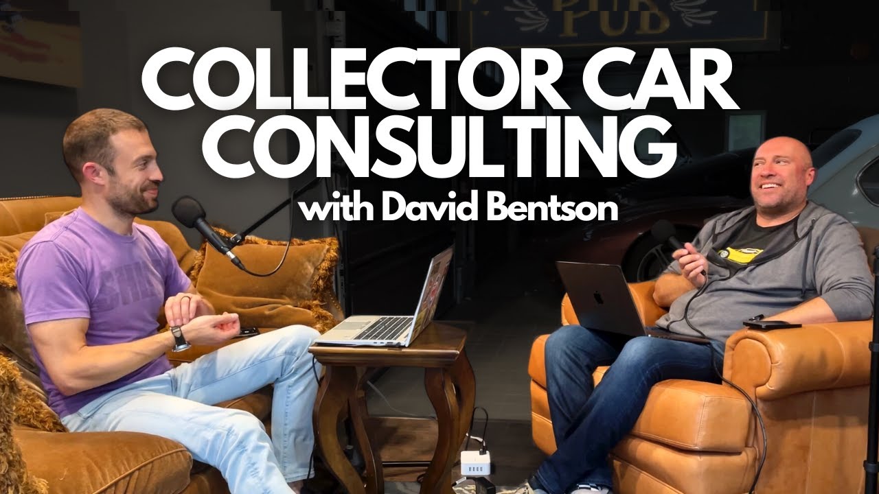 Auction Insights and Collector Car Consulting with Special Guest David Bentson