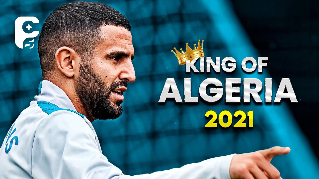 Riyad Mahrez 2021/22 - King Of Algeria - Best Skills, Goals & Assists | HD
