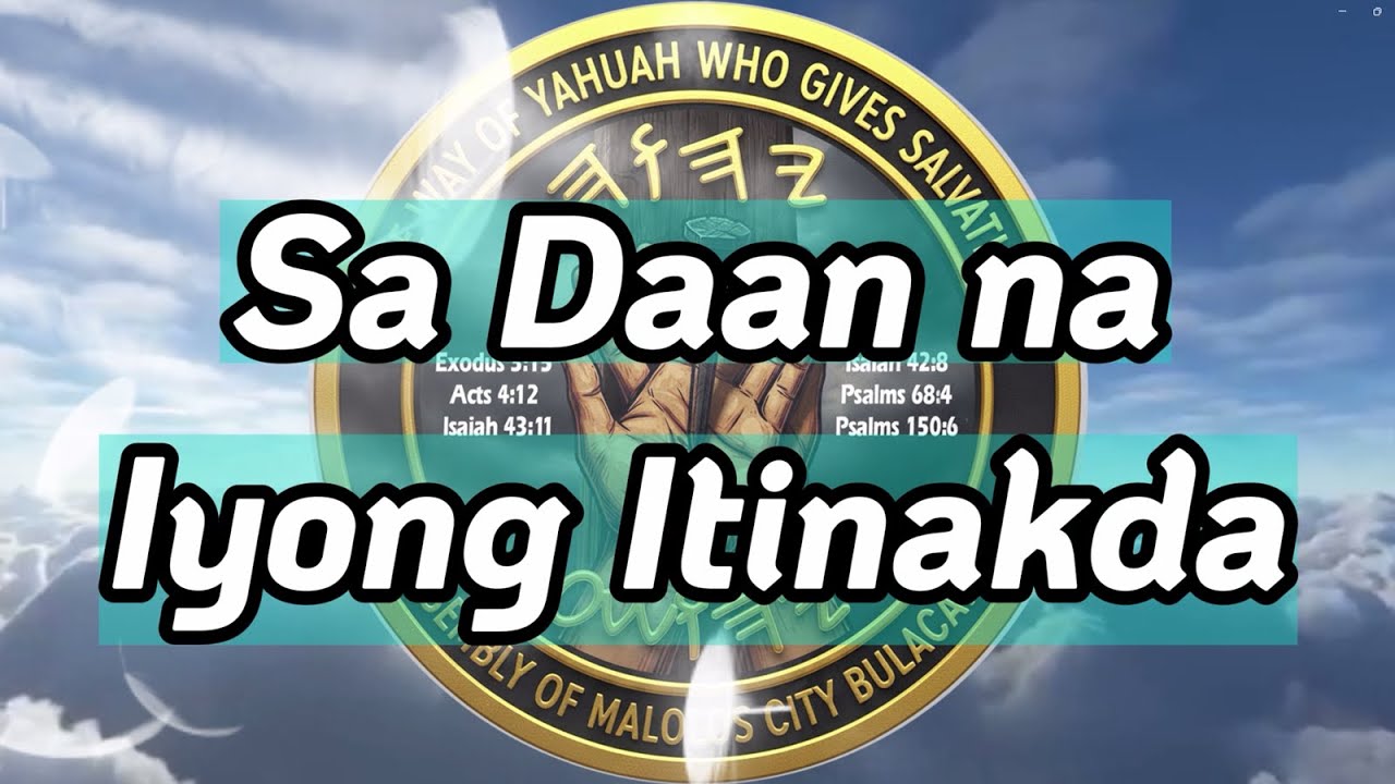SA DAAN NA IYONG ITINAKDA