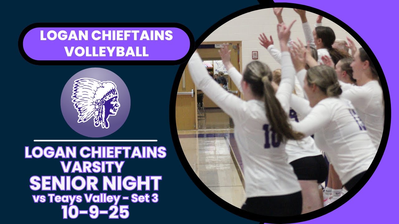 SENIOR NIGHT - Logan Chieftains Varsity Volleyball vs Teays Valley Vikings - Set 3 / 10-9-2025