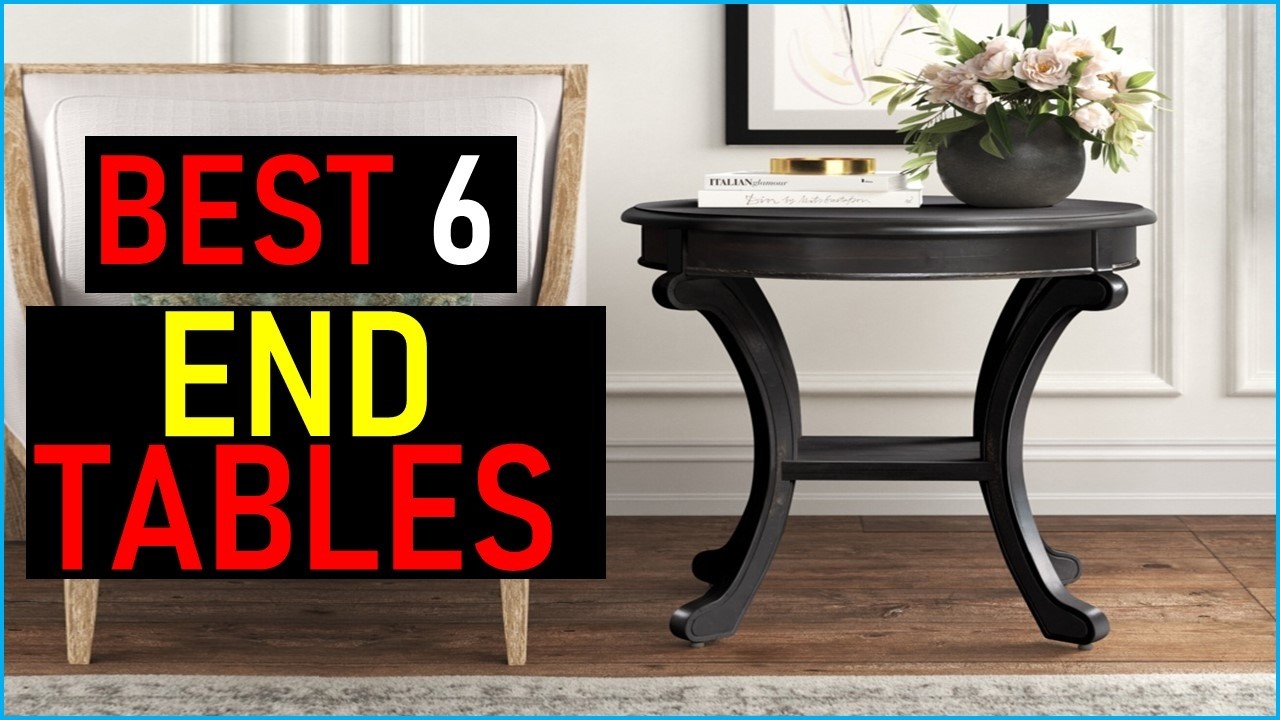 Top the 6 Best End Tables  in 2026