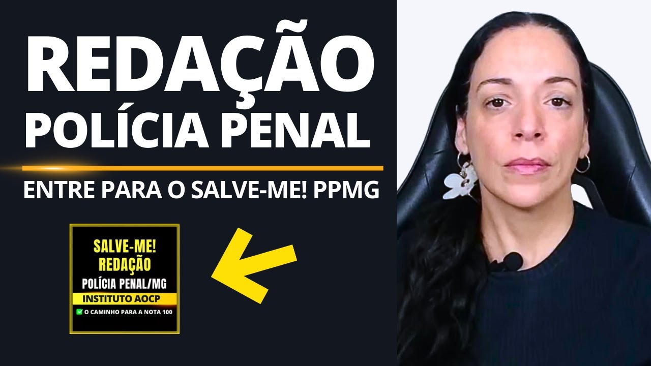 🚨REDAÇÃO POLÍCIA PENAL | SALVE-ME! PPMG | Redação para Concursos