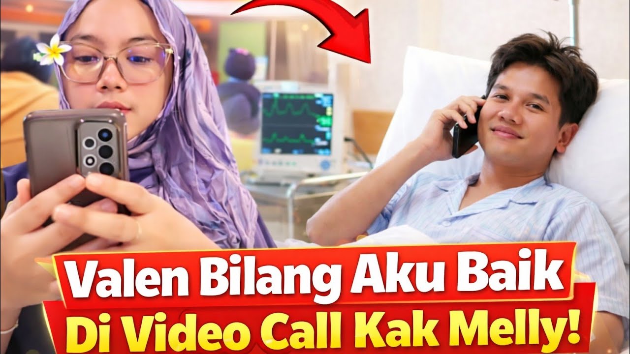 Kak Melly Telfon Valen di Rumah Sakit, Valen Bilang Aku Baik