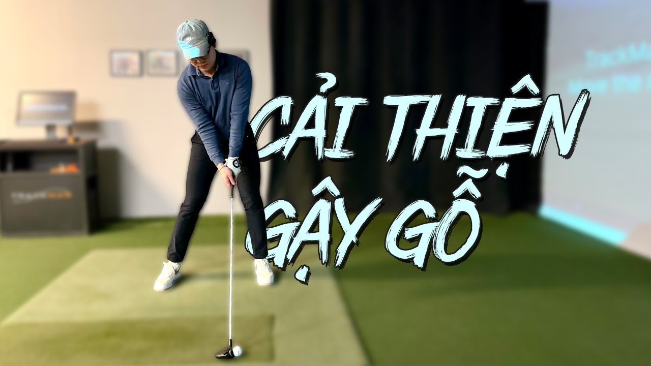 3 Bước Giúp Bạn Cải Thiện Gậy Gỗ | Tips Đánh Golf #3