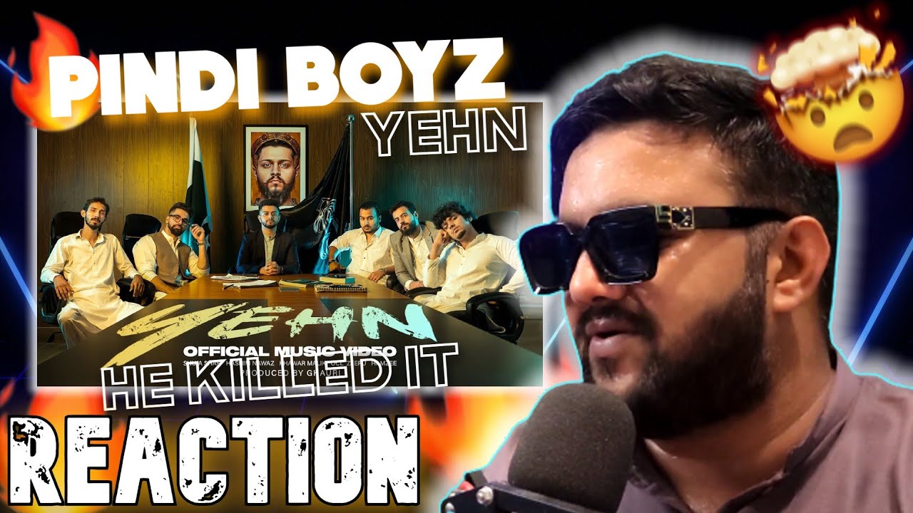 YEHN | Pindi Boyz (Official Music Video) REACTION | Chaudhry Junaid 🔥