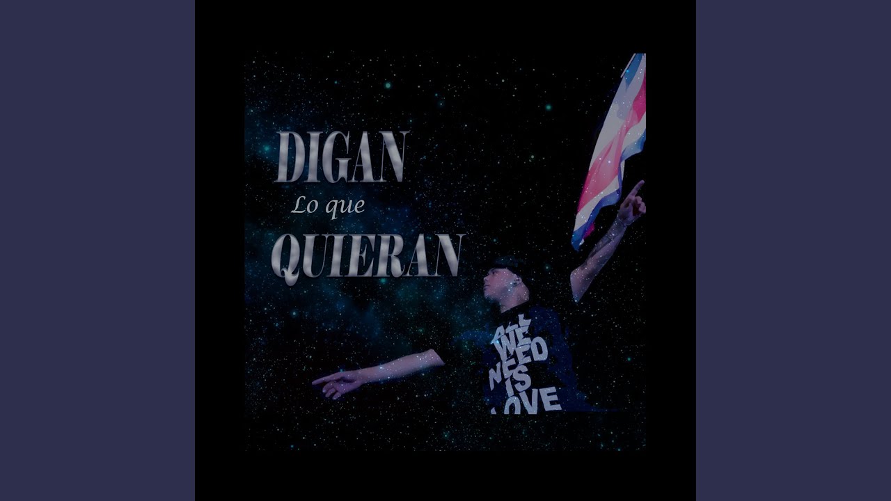 ¡Digan Lo Que Quieran!