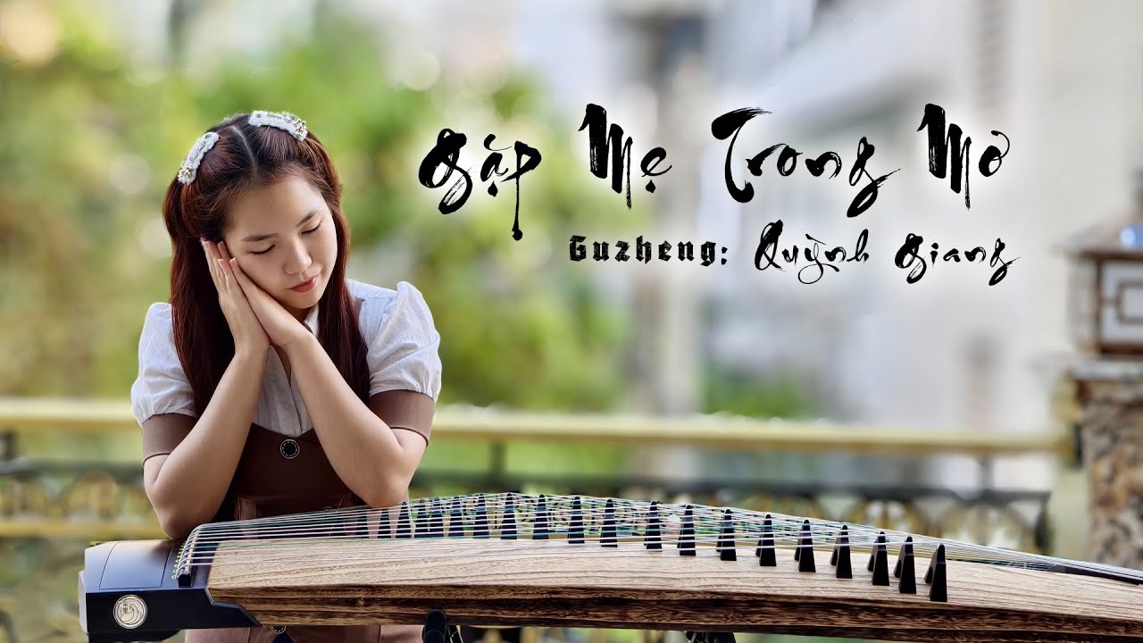 Gặp Mẹ Trong Mơ - Guzheng: Quỳnh  Giang | HG Music