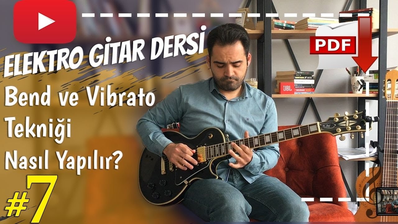 Elektro Gitar Dersi #7 Bend ve Vibrato Teknikleri nasıl yapılır? - Detaylı Anlatım - Tab