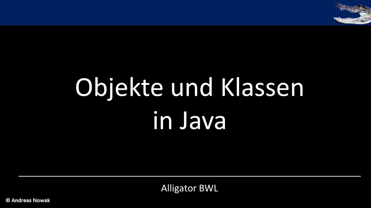 Klassen und Objekte EINFACH erklärt und in JAVA programmiert